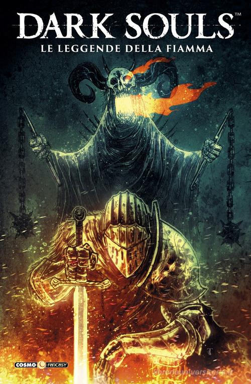 DARK SOULS, VOL. 3 - LE LEGGENDE DELLA FIAMMA